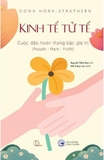  Kinh Tế Tử Tế - Cuộc Đảo Hoán Thang Bậc Giá Trị - Oona Horx-Strathern
