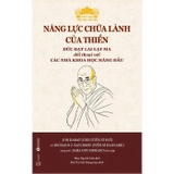 Năng Lực Chữa Lành Của Thiền - Đức Đạt Lai Lạt Ma Đối Thoại Với Các Nhà Khoa Học Hàng Đầu - TS. Joh Kabat-Zinn, TS. Richard J.Davidson, Zara Houshmad