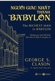 Người Giàu Nhất Thành Babylon (Bìa Cứng) - George Samuel Clason