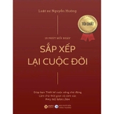  15 Phút Mỗi Ngày - Sắp Xếp Lại Cuộc Đời - LS. Nguyễn Hướng