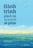  Hành Trình Giành Lại Sự Tự Do Từ Số Phận - Jax Trần