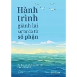  Hành Trình Giành Lại Sự Tự Do Từ Số Phận - Jax Trần