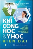 Khí Công Học Và Y Học Hiện Đại - Luyện Khí Công Tăng Cường Sức Khỏe Phòng Bệnh Và Chữa Bệnh (Bìa Cứng) - GS. ThS. Ngô Gia Hy, Bùi Lưu Yêm, Ngô Gia Lương