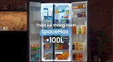 Công nghệ SpaceMax trên tủ lạnh Samsung là gì? Ưu điểm của công nghệ SpaceMax