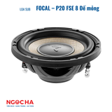 Loa sub Focal P20 FSE 8" đế mỏng