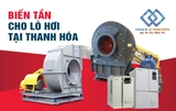 Cung cấp, lắp đặt biến tần cho lò hơi tại Thanh Hóa