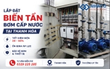 Lắp Đặt Biến Tần Điều Khiển Bơm Cấp Nước Sinh Hoạt Tại Thanh Hóa