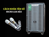 Cách khóa tần số micro loa kéo Nanomax từng loại
