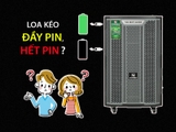 Cách nhận biết Loa kéo Nanomax đầy pin và hết pin sớm nhất