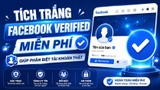 Hướng dẫn nhận tick trắng Facebook miễn phí