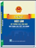 Luật việc làm hệ thống các văn ban quy định chi tiết thi hành