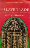 The Slave Trade: The History of the Atlantic Slave Trade, 1440–1870