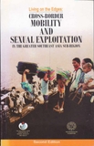 Living on the Edges: Cross-Border Mobility and Sexual Exploitation in the Greater Southeast Asia Sub-Region