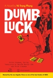 Dumb Luck: A Novel by Vu Trong Phung (Vietnam)