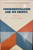 Consequentialism and Its Critics (Oxford Readings in Philosophy)