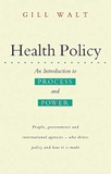 Health Policy: An Introduction to Process and Power