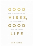 Good Vibes, Good Life