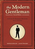 The Modern Gentleman, 2nd Edition: A Guide to Essential Manners, Savvy, and Vice