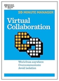 Virtual Collaboration (HBR 20-Minute Manager Series)