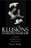 The Illusions of Entrepreneurship