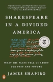 Shakespeare in a Divided America: What His Plays Tell Us About Our Past and Future