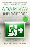 Adam Kay: Undoctored