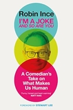 I'm a Joke and So Are You: Reflections on Humour and Humanity