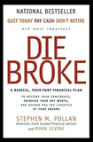 Die Broke: A Radical Four-Part Financial Plan
