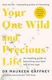 Your One Wild and Precious Life