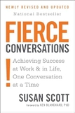 Fierce Conversations: Achieving Success at Work & in Life, One Conversation at a Time (Updated)