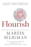Flourish: A Visionary New Understanding of Happiness and Well-Being