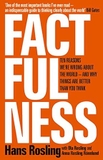 Factfulness: Ten Reasons We're Wrong About The World