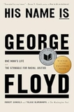 His Name Is George Floyd: One Man's Life and the Struggle for Racial Justice