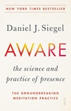 Aware: the science and practice of presence