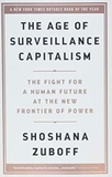 The Age of Surveillance Capitalism: The Fight for a Human Future at the New Frontier of Power