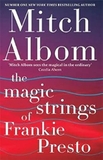The Magic Strings of Frankie Presto-Mitch Albom