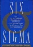 Six Sigma: The Breakthrough Management Strategy Revolutionizing the World's Top Corporations