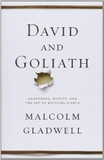 David and Goliath: Underdogs, Misfits, and the Art of Battling Giant