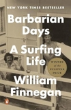 Barbarian Days: A Surfing Life