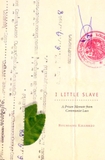 I, Little Slave: A Prison Memoir from Communist Laos