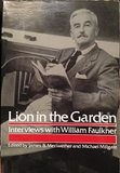 Lion in the Garden: Interviews With William Faulkner