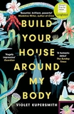 Build Your House Around My Body