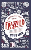 A Mindfulness Guide for the Frazzled