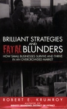 Brilliant Strategies and Fatal Blunders