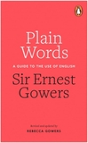 Plain Words: A Guide to the Use of English