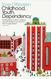 Childhood, Youth, Dependency: The Copenhagen Trilogy (Penguin Modern Classics)