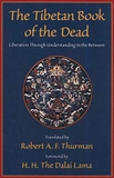 The Tibetan Book of the Dead: Liberation Through Understanding in the Between