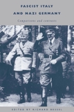 Fascist Italy and Nazi Germany: Comparisons and Contrasts