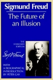 The Future of an Illusion (Complete Psychological Works of Sigmund Freud)