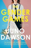 The Gender Games: The Problem With Men and Women, From Someone Who Has Been Both